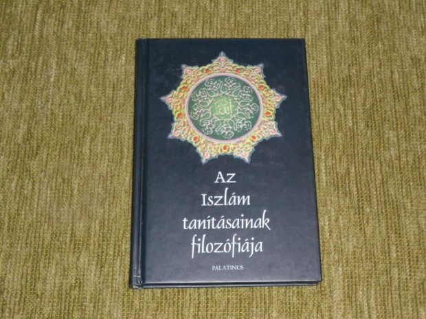 Mirza Gulam Ahmad: Az Iszlm tantsainak filozfija