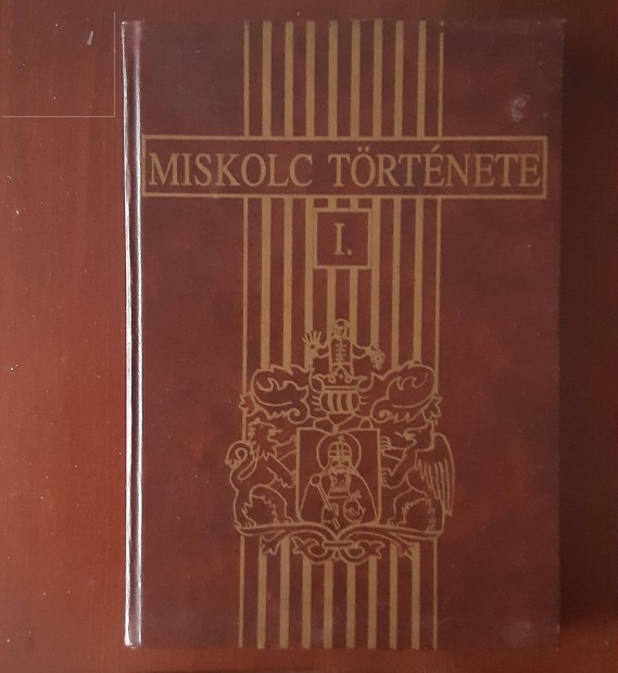 Miskolc trtnete I. ktet