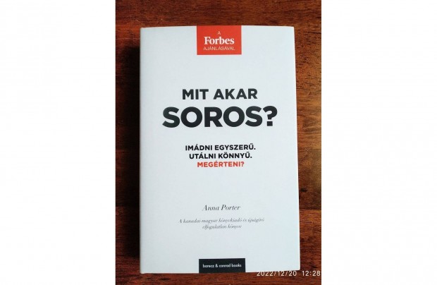 Mit akar Soros? Anna Porter Barecz&Conrad Books,