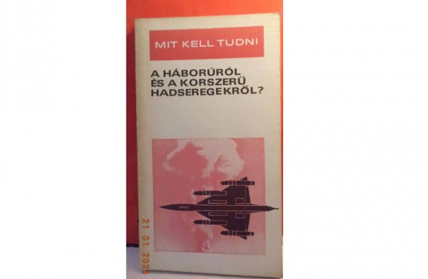 Mit kell tudni a hborrl s a korszer hadseregekrl?