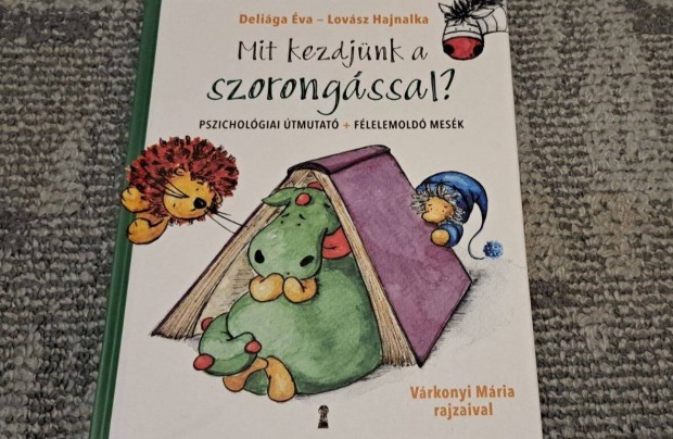 Mit kezdjnk a szorongssal?