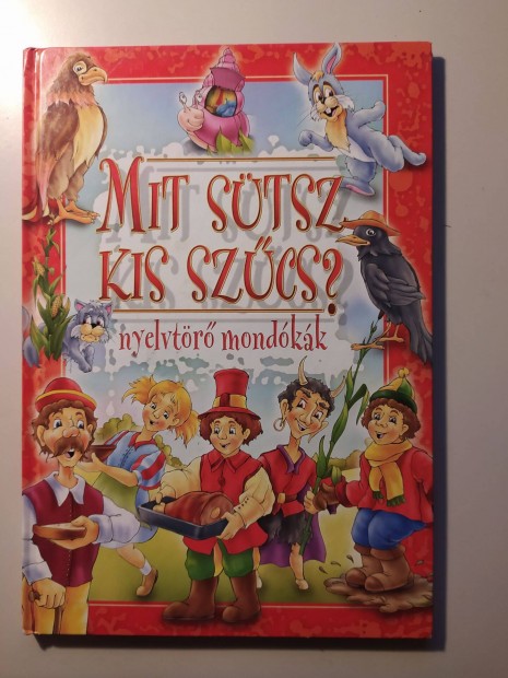 Mit stsz kis szcs? (Nyelvtr mondkk) jszer