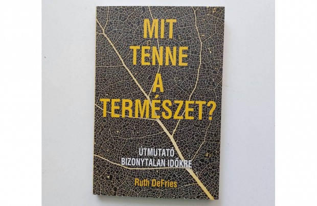 Mit tenne a termszet? - tmutat bizonytalan idkre