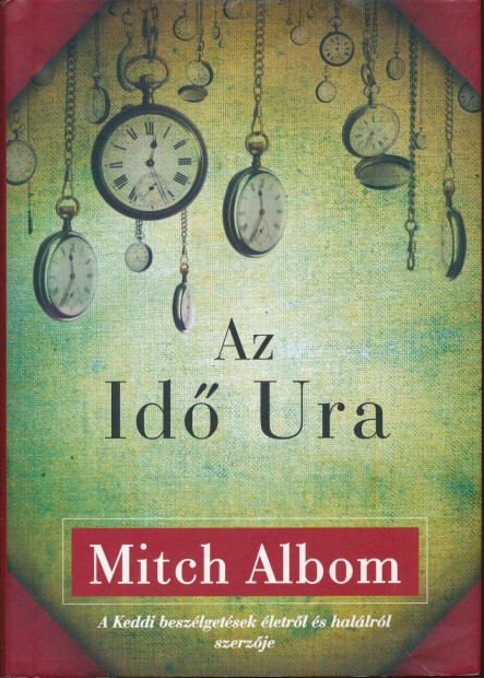Mitch Albom: Az Id Ura