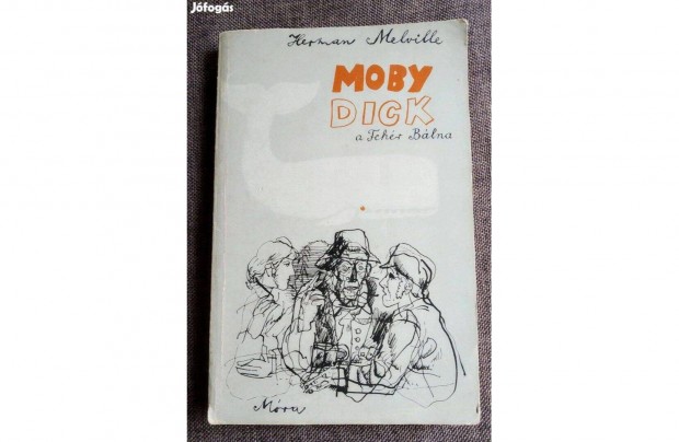 Moby Dick a Fehr blna Herman Melville Mra Knyvkiad,