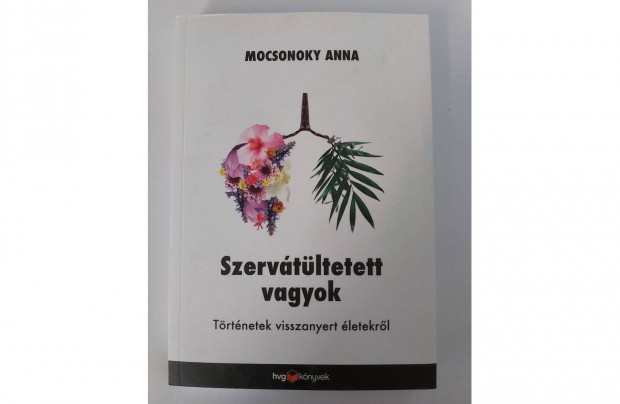 Mocsonoky Anna: Szervtltetett vagyok