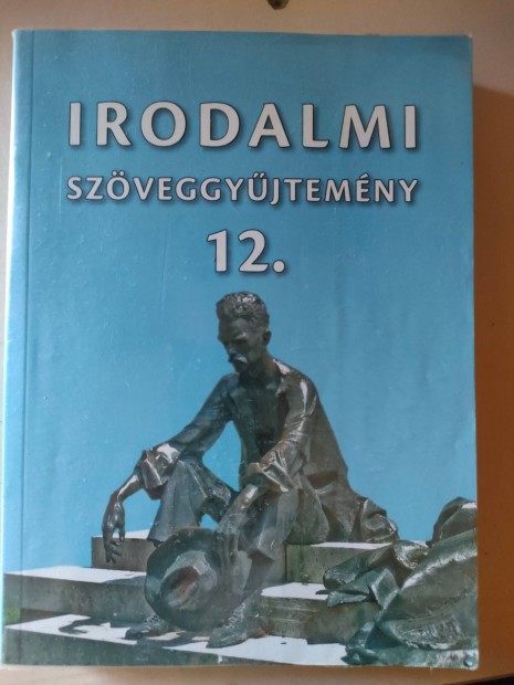 Mohcsy Kroly: Irodalmi Szveggyjtemny 12 tanknyv elad 