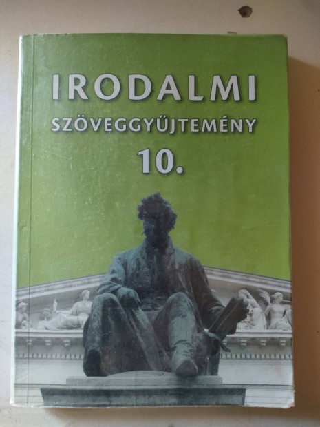 Mohcsy Kroly: Irodalmi szveggyjtemny 10. tanknyv elad 