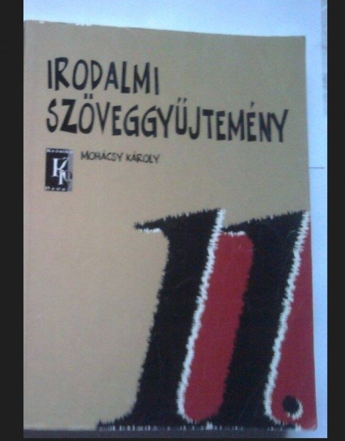 Mohcsy Kroly: Irodalmi szveggyjtemny 11. Irodalom szveggyjtemn