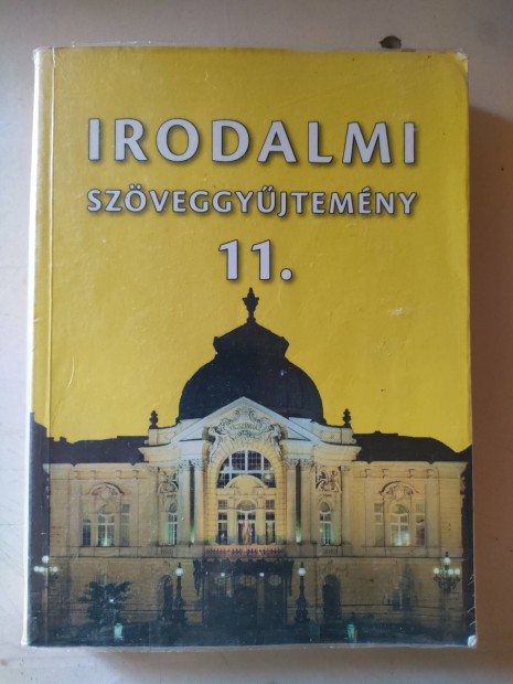 Mohcsy Kroly: Irodalmi szveggyjtemny 11. tanknyv 