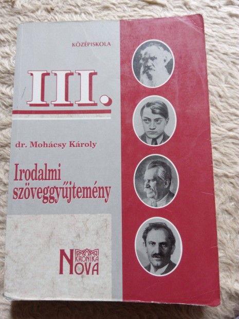 Mohcsy Kroly: Irodalmi szveggyjtemny III. (A kzpiskolk harmadi