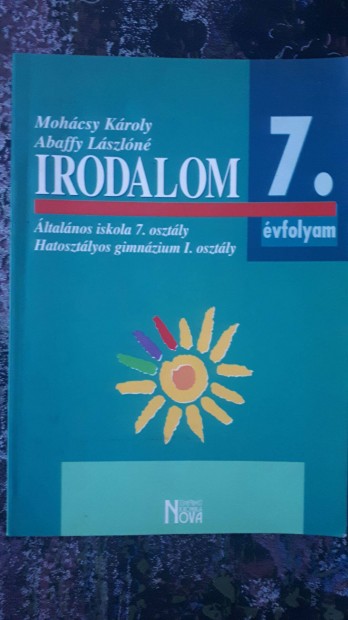 Mohcsy Kroly - Abaffy Lszln: Irodalom 7. tanknyv (Krnika Nova)