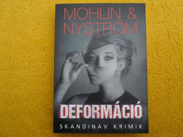 Mohlin & Nystrm: Deformci /Skandinv krimik/