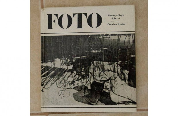 Moholy-Nagy Lszl: Foto