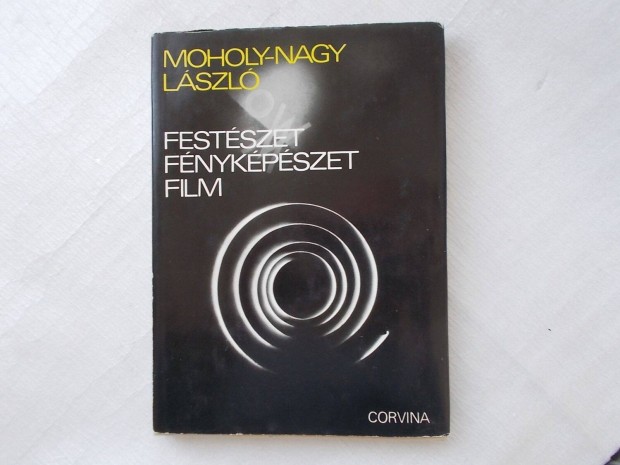 Moholy-Nagy Lszl festszet fnykpszet film