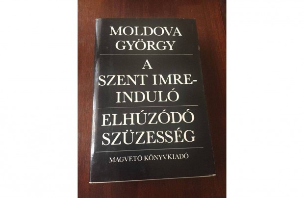 Moldova Gyrgy: A Szent Imre indul, Elhzd szzessg