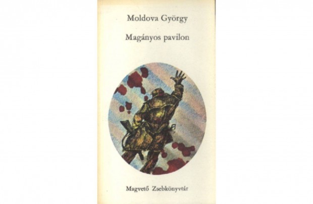 Moldova Gyrgy: Magnyos pavilon (1966 Magvet Kiad)