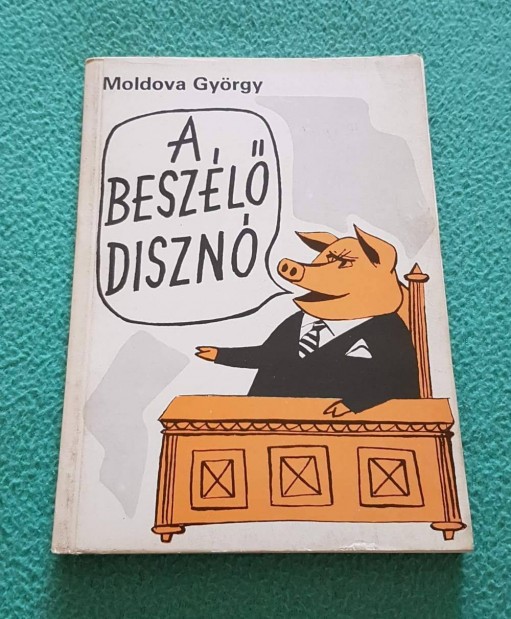 Moldova Gyrgy - A beszl diszn knyv