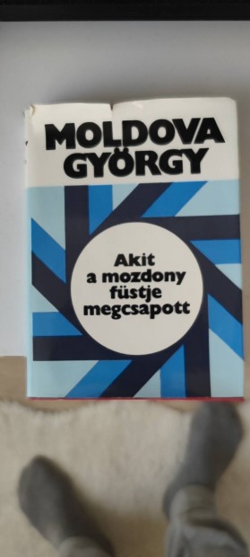 Moldova Gyrgy - Akit a mozdony fustje megcsapott