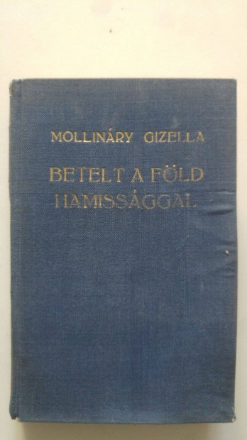 Mollinry Gizella Betelt a Fld hamissggal I. (tredk)