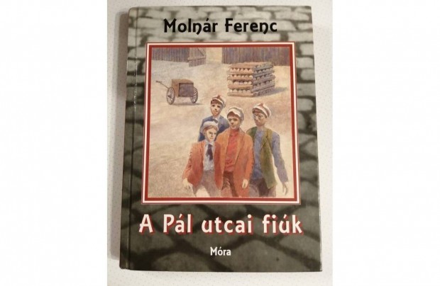 Molnár Ferenc: A Pál utcai fiúk könyv eladó!