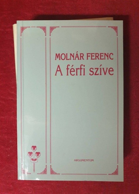 Molnr Ferenc - A frfi szve