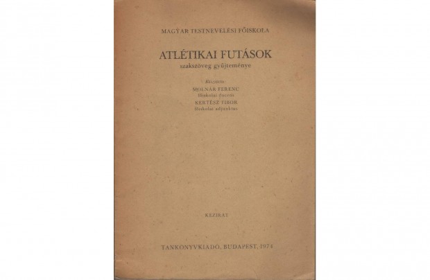 Molnár Ferenc - Kertész Tibor: Atlétikai Futások