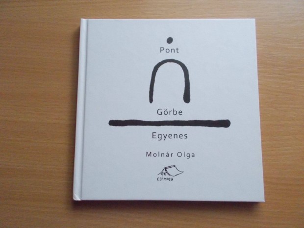 Molnr Olga: Pont - Grbe - Egyenes