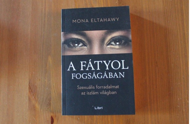 Mona Eltahawy - A ftyol fogsgban