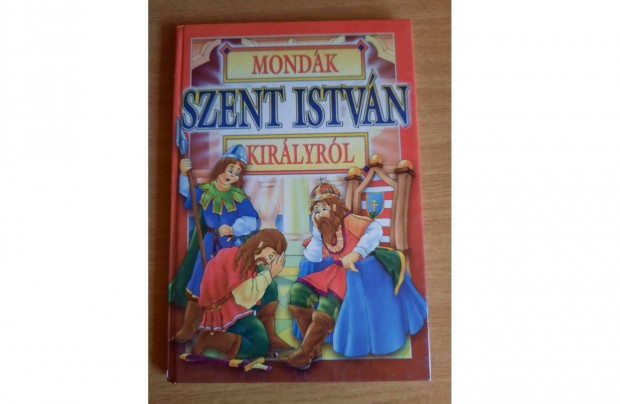 Mondk Szent Istvn kirlyrl knyv kifogstalan