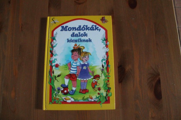 Mondkk , dalok kicsiknek