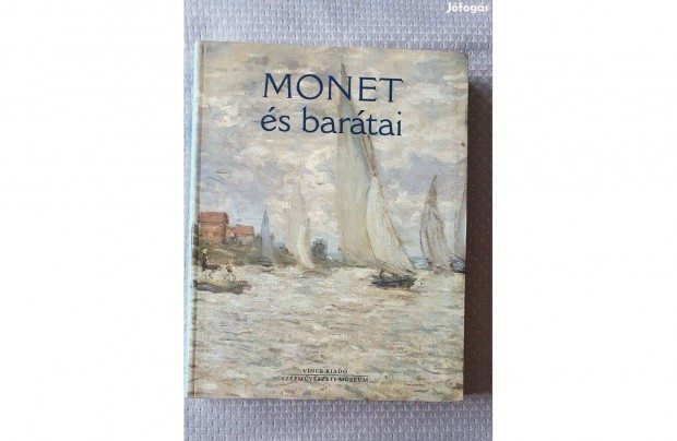Monet s bartai killts a Szpmvszeti Mzeumban 2003