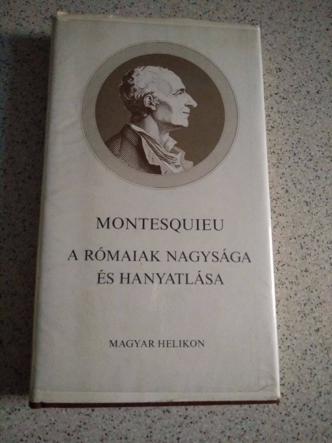 Montesquieu - A rómaiak nagysága és hanyatlása