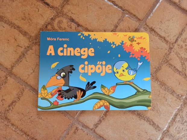 Móra Ferenc: A cinege cipője, új