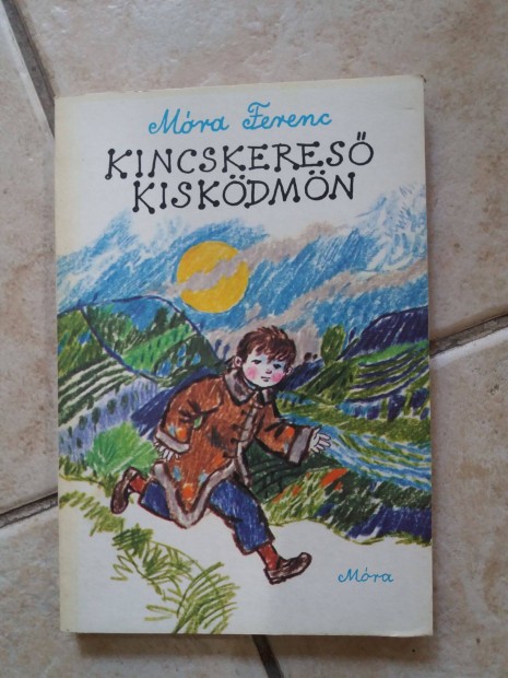 Móra Ferenc: Kincskereső kisködmön