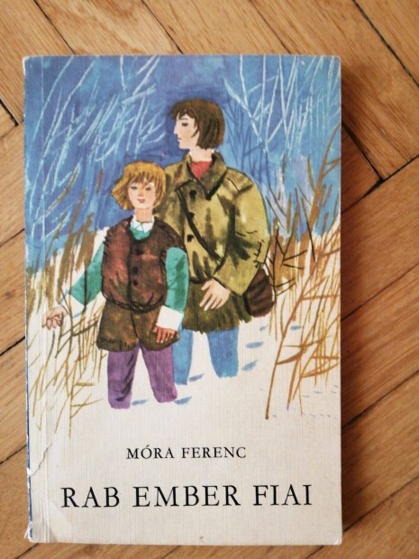 M�ra Ferenc: Rab ember fiai