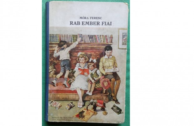 Mra Ferenc: Rab ember fiai