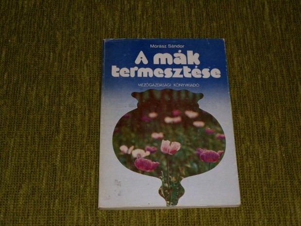 Mrsz Sndor: A mk termesztse