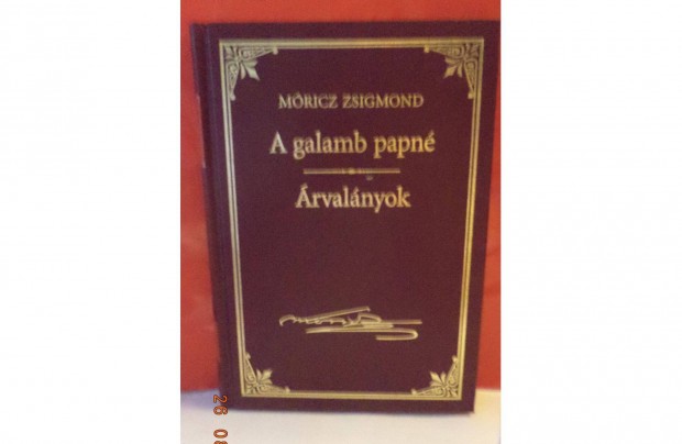 Móricz Zsigmond: A galamb papné - Árvalányok