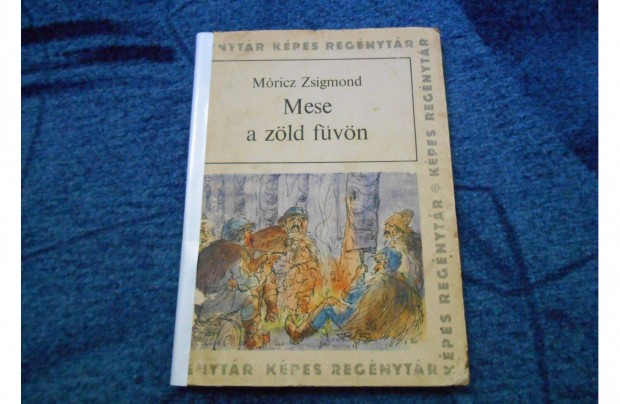 Mricz Zsigmond: Mese a zld fvn