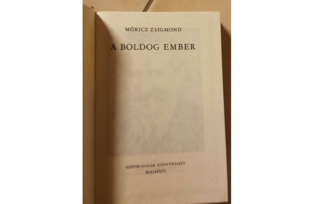 Mricz Zsigmond - A boldog ember