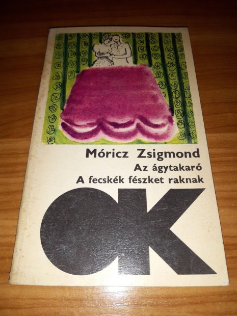 Mricz Zsigmond - Az gytakar / A fecskk fszket raknak - 1976 knyv