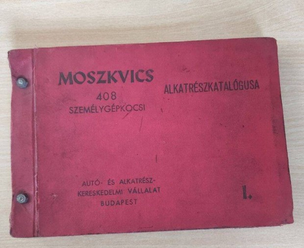 Moszkvics 408 személygépkocsi Alkatrészkatalógus l
