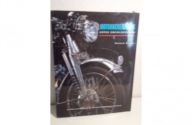 Motorkerékpárok képes enciklopédiája Roland Brown