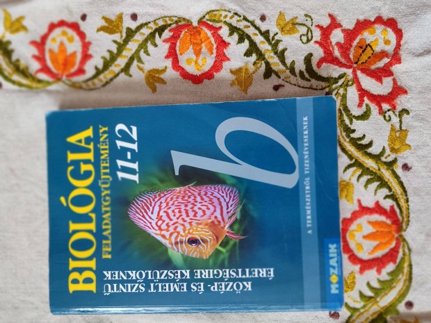Mozaik Biológia feladatgyűjtemény érettségi emelt