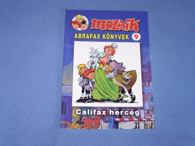 Mozaik, Abrafax knyvek 9. szm (Califax herceg) Ritka ! ! !