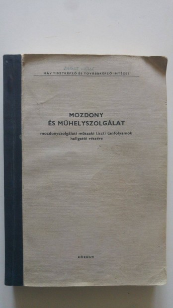 Mozdony s mhelyszolglat modonyszolglati mszaki tiszti tanfolyamo