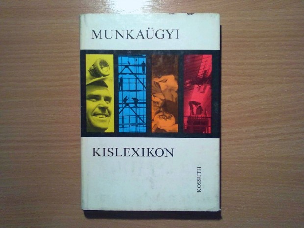 Munkaügyi kislexikon (Kossuth Könyvkiadó)