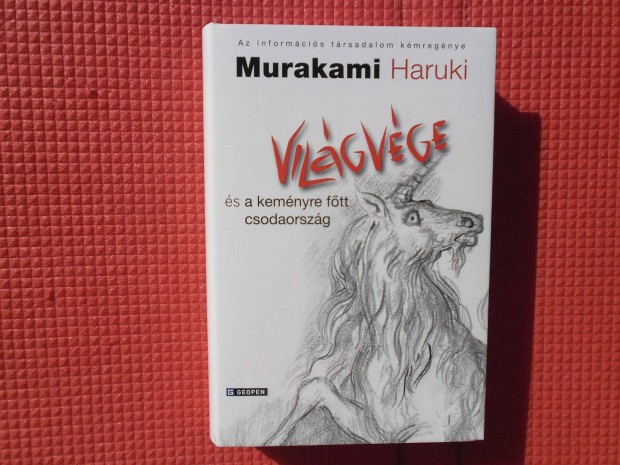 Murakami Haruki: Vilgvge s a kemnyre ftt csodaorszg