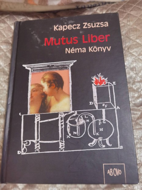 Mutus Liber Néma könyv Kapecz Zsuzsa eladó rendkívüli ár